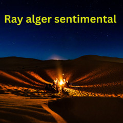 Ray alger sentimental