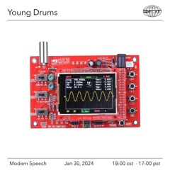 Modern Speech w/ Young Drums Jan 2024
