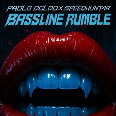 Paolo Doldo X Speedhunt4r - BASSLINE RUMBLE (Free Download)