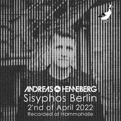 Andreas Henneberg At Sisyphos Berlin - 2nd Of April 2022 - Recorded At Hammahalle