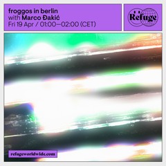 Froggos In Berlin - Marco Đakić - 19 Apr 2024