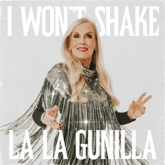 I Won't Shake (La la Gunilla) - Remix