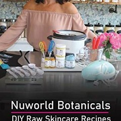 %% Nuworld Botanicals DIY Raw Skincare Recipes %Online%