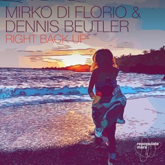 Mirko Di Florio & Dennis Beutler - Right Back Up
