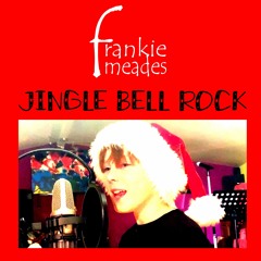 Frankie Meades - JIngle Bell Rock