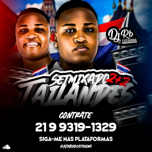 = SETMIXADO 004 TAILANDES PURA PORRADA kk = (( DJ RB DO CAPOTE ))