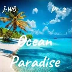 J-WB - Ocean Paradise [Part 2.]
