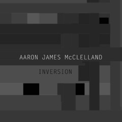 Aaron James McClelland Inversion
