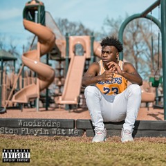 Stop Playin Wit Me(unmixed)(prod. by DK)