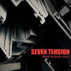 Seven Tension - Back To Rave Vol.5 (Promo DJSet)