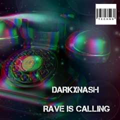 RAVE IS CALLING
