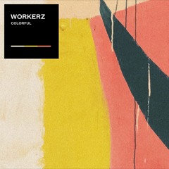 HSM PREMIERE | Workerz - Colorful [Feedasoul Records] FREE DOWNLOAD