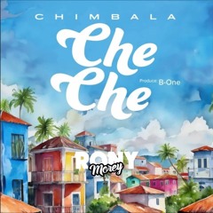 Chimbala - Che Che - (RonyMorey Full Pvt) 2024 FREE DOWNLOAD !
