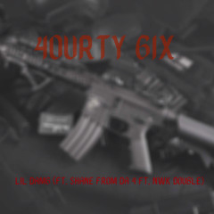 4Fourty 6ix ft(lil dam6 &shayne from da 4