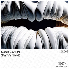 SunB, JASON - Say My Name