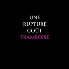 Une rupture goût framboise (French Edition) PDF Une rupture goût framboise (French Edition) - MkshSmQqt4