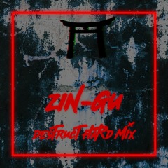 Zin-Gu Destruct HARD MIX