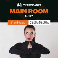 Main Room pres @ Gery Febrero 23´