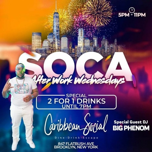 @BigPapiPhenom Live At Soca Afterwork Wednesdays