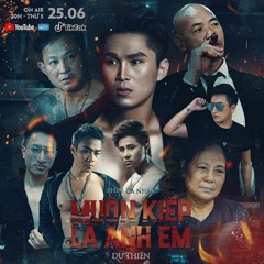 Muôn Kiếp Là Anh Em - Du Thiên - TiLO Ft. CHIVAS NHI Remix