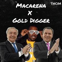 Macarena X Gold Digger (THOM'S 2K22 MASHUP)