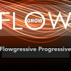 Flowgressive Progressive Part 2