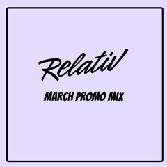 Relativ - March Promo Mix