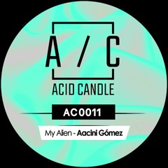 PREMIER: My Alien (Jacking) - Aacini Gómez
