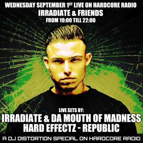 Stream Irradiate & Friends Special At Hardcore Radio by Rige Music | Listen  online for free on SoundCloud