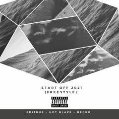 Start Off 2021 Freestyle Com Hot Blaze & Negro (Prod. Cedes) 03