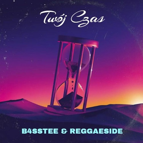 B4ssTee & Reggaeside - Twój Czas [Your Time][Free DL]