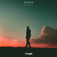 Kyoko - Ember [TNP Effect Release]