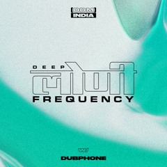 Deep Loni Frequency w/ Dubphone