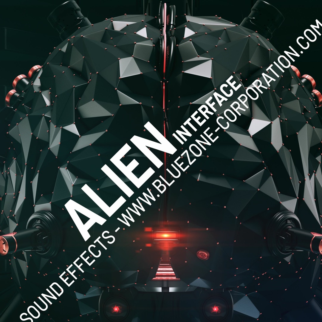 Stream Alien Interface Sound Effects by Bluezone Corporation | Listen ...