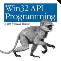 [READ] PDF 📝 Win32 API Programming with Visual Basic by  PhD Steven Roman [EBOOK EPU