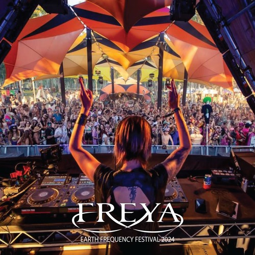 FREYA: Earth Frequency Festival [May 2024]