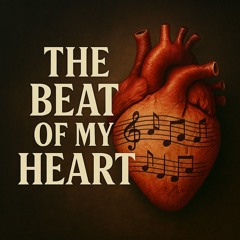 The Beat Of My Heart