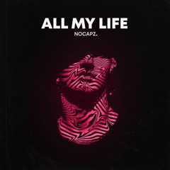 All My Life // [FREE DOWNLOAD]