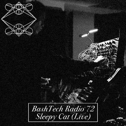 BashTech Radio 72 Sleepy Cat (Live) Guest Mix