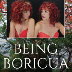 [Read] EPUB 📄 Being Boricua by  Awilda and Mildred Rios Rios [EPUB KINDLE PDF EBOOK]