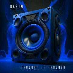 RASIM - Thought It Through *Out 14 July*