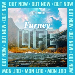 FURNEY feat LADY EMZ - FURNEY FOR LIFE - VOL 1 - LIFE FOR MUSIC - PROMO