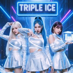 TRIPLE ICE