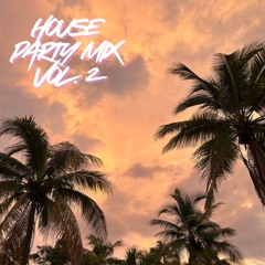 House Party Mix Vol. 2