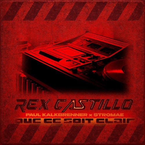 *Copyright Filtred* Paul Kalkbrenner x Stromae - QUE CE SOIT CLAIR (Rex Castillo Remix)