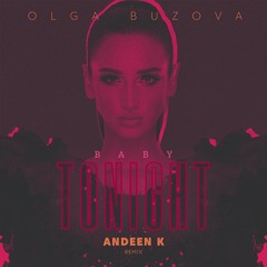 Ольга Бузова — Baby Tonight (Andeen K Remix)