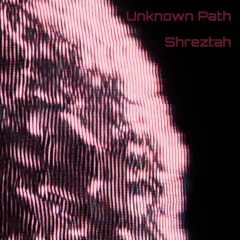 Unknown Path