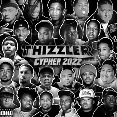 Thizzler Cypher x Miir 2022 (Slowed)