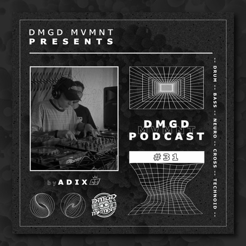 DMGD MVMNT Podcast #31 by Adix