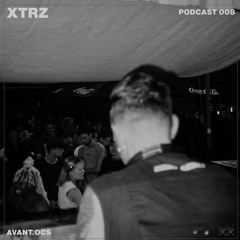 XTRZ Podcast 008 - Avant.OCS